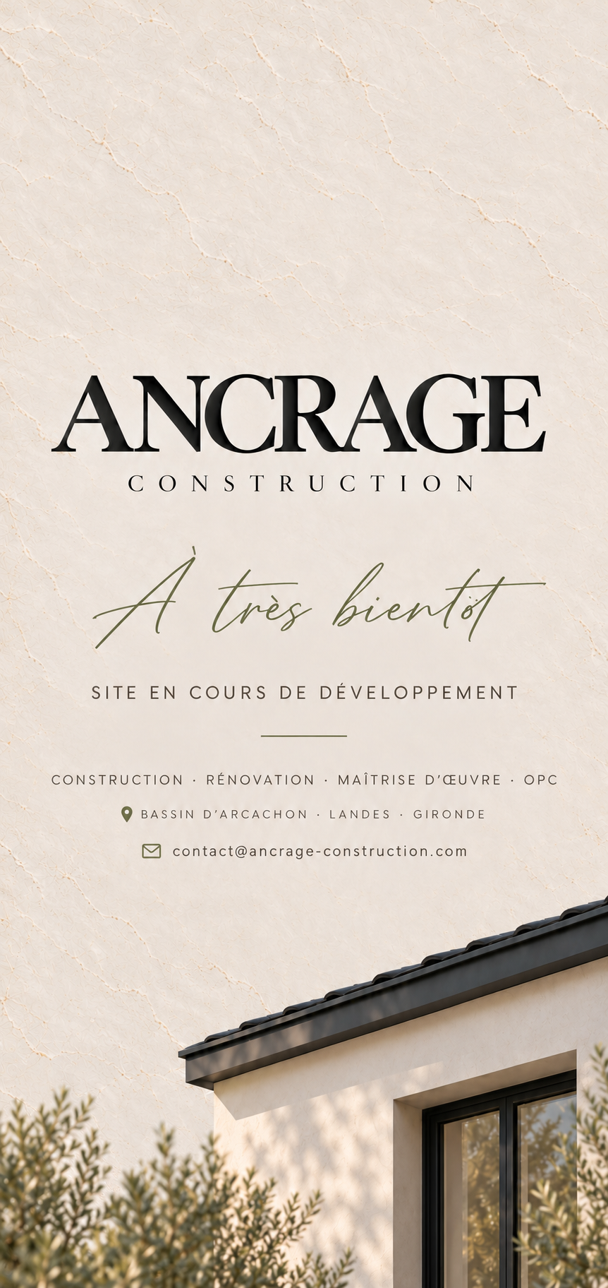 Ancrage Construction — site en cours de développement. Construction, rénovation, maîtrise d’œuvre et OPC. Bassin d’Arcachon, Landes, Gironde.